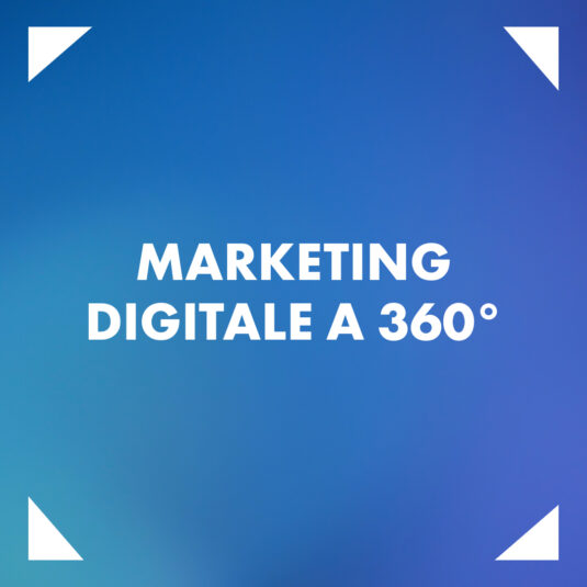 Marketing Digitale a 360°