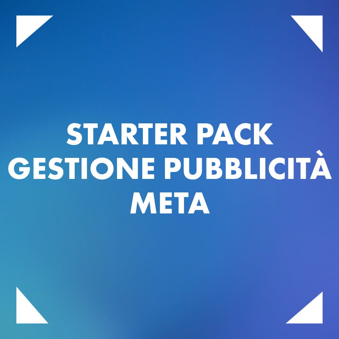 Starter Pack Gestione Pubblicità Meta - Instagram & Facebook