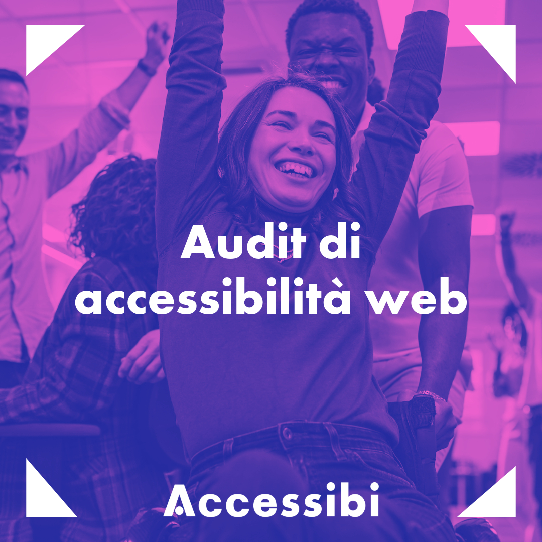 ACCESSIBI Audit di accessibilità web + Dichiarazione di accessibilità